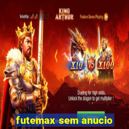 futemax sem anucio